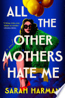 All the Other Mothers Hate Me by Phoenix Books