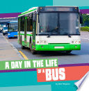 Day in the Life of a Bus by Phoenix Books