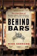 Behind Bars: True Crime Stories of Whiskey Heists, by Phoenix Books