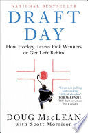 Draft Day: How Hockey Teams Pick Winners or Get Le by Phoenix Books