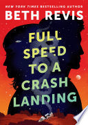 Full Speed to a Crash Landing by Phoenix Books