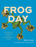Frog Day: A Story of 24 Hours and 24 Amphibian Liv by Phoenix Books
