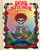 Dead in the Kitchen The Official Grateful Dead Coo by Phoenix Books