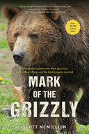 Mark of the Grizzly: Revised And Updated With More