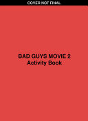 Bad Guys Movie 2 Activity Book by Phoenix Books