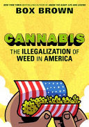 Cannabis : The Illegalization of Weed in America by Phoenix Books