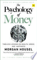 Psychology of Money : Timeless Lessons on Wealth,