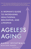 Ageless Aging: A Womans Guide to Increasing Health by Phoenix Books