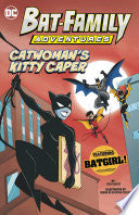 Catwoman's Kitty Caper: Featuring Batgirl! by Phoenix Books