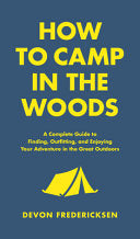 How to Camp in the Woods by Phoenix Books