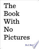 Book with No Pictures by Phoenix Books
