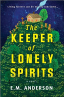 Keeper of Lonely Spirits: A Novel by Phoenix Books