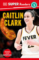 DK Super Readers Level 3 Caitlin Clark by Phoenix Books