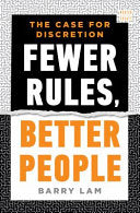 Fewer Rules, Better People: The Case for Discretio by Phoenix Books