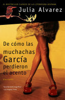 De Como Las Muchachas Garcia Perdieron el Acento / by Phoenix Books