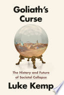 Goliath's Curse: The History and Future of Societa by Phoenix Books