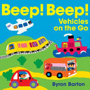 Beep! Beep! Vehicles on the Go by Phoenix Books