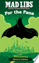 Mad Libs: For the Fans: Wicked Edition