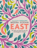 East: 120 Vegan and Vegetarian Recipes from Bangal by Phoenix Books