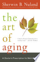 Art of Aging : A Doctor's Prescription for Well-Be by Phoenix Books