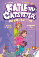 Katie the Catsitter #4 The Purrfect Plan by Phoenix Books