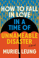 How to Fall in Love in a Time of Unnameable Disast by Phoenix Books