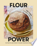Flour Power: The Practice and Pursuit of Baking So by Phoenix Books