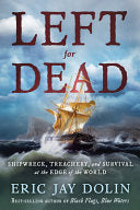 Left for Dead: Shipwreck, Treachery, and Survival