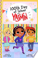 100th Day of School With Yasmin by Phoenix Books