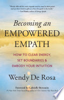 Becoming an Empowered Empath: How to Clear Energy, by Phoenix Books