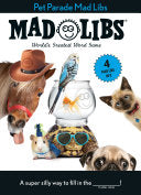 Pet Parade Mad Libs 4 Mad Libs in 1
