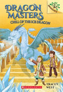 Dragon Masters #09 Chill of the Ice Dragon by Phoenix Books