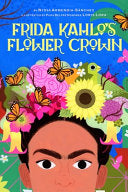 Frida Kahlo's Flower Crown by Phoenix Books