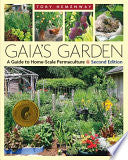 Gaia's Garden: A Guide to Home-Scale Permaculture by Phoenix Books