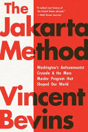 Jakarta Method: Washington's Anticommunist Crusade by Phoenix Books