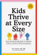 Kids Thrive at Every Size: A Whole-Child, No-Worry by Phoenix Books