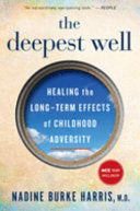 Deepest Well: Healing the Long-Term Effects of Chi by Phoenix Books