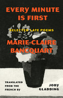 Every Minute Is First: Selected Late Poems by Phoenix Books