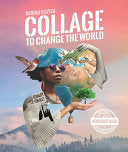 Collage to Change the World by Phoenix Books