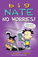 Big Nate No Worries by Phoenix Books