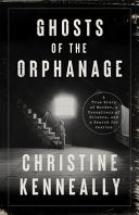 Ghosts of the Orphanage A True Story of Murder a C by Phoenix Books