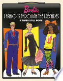 Barbie Fashions Through the Decades: A Paper Doll by Phoenix Books