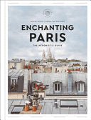 Enchanting Paris The Hedonists Guide by Phoenix Books
