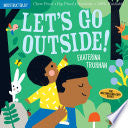 Indestructibles: Let's Go Outside! by Phoenix Books