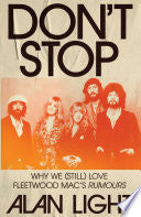 Dont Stop Why We Still Love Fleetwood Macs Rumours by Phoenix Books