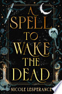 A Spell to Wake the Dead