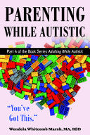 Parenting while Autistic: Raising Kids When You're