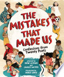 Mistakes That Made Us