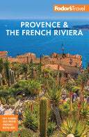 Fodor's Provence & the French Riviera by Phoenix Books