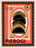 Pierogi Over 50 Recipes to Create Perfect Polish D